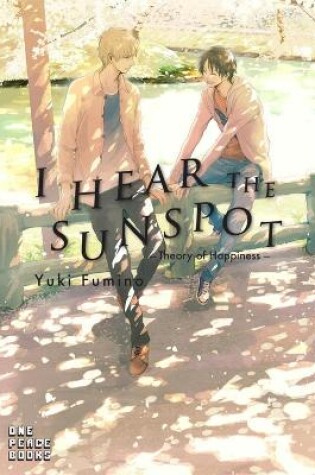 Cover of I Hear the Sunspot: Theory of Happiness