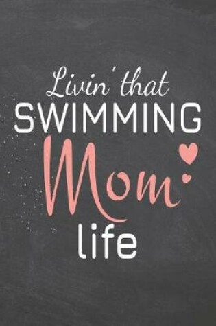 Cover of Livin' that Swimming Mom Life