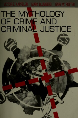 Cover of The Mythology of Crime and Criminal Justice