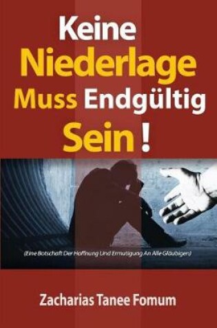 Cover of Keine Niederlage Muss Endgultig Sein!