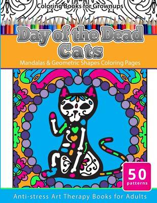 Cover of Coloring Books for Grownups Day of the Dead Cats