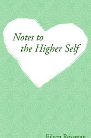 Cover of Notes to the Higher Self