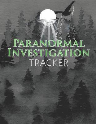 Book cover for Paranormal Investigation Tracker