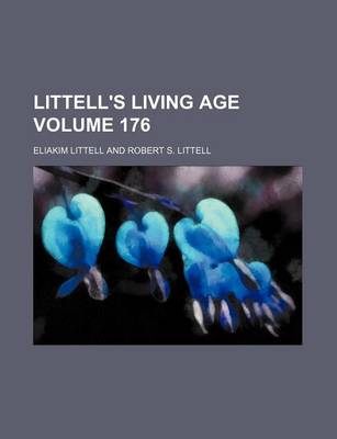 Book cover for Littell's Living Age Volume 176