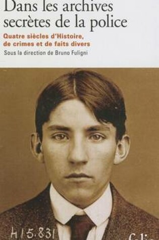 Cover of Dans les archives secretes de la police