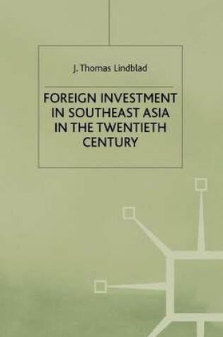 Cover of Foreign Investment in Southeast Asia in the Twentieth Century