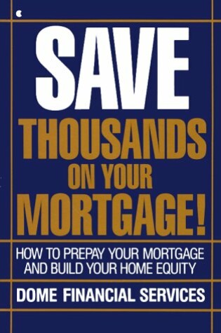 Cover of Saving Thousands on Your Mortgage