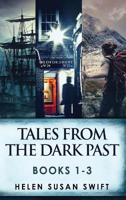 Book cover for Tales From The Dark Past - Books 1-3