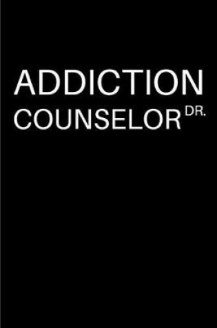 Cover of Addiction Counselor DR.