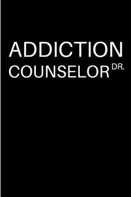 Book cover for Addiction Counselor DR.