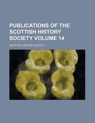 Book cover for Publications of the Scottish History Society Volume 14