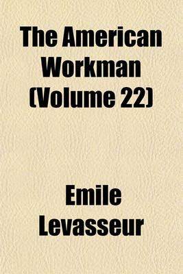 Book cover for The American Workman (Volume 22)