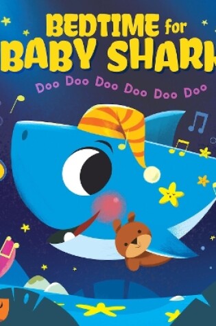 Cover of Bedtime for Baby Shark: Doo Doo Doo Doo Doo Doo (BB)