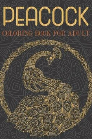 Cover of Peacock coloring book for adult