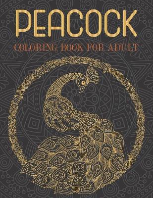 Book cover for Peacock coloring book for adult