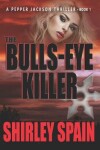 Book cover for The Bulls-Eye Killer