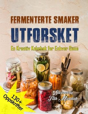 Book cover for Fermenterte Smaker Utforsket