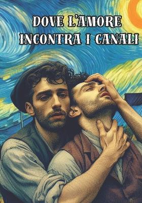 Book cover for Dove l'Amore incontra i Canali