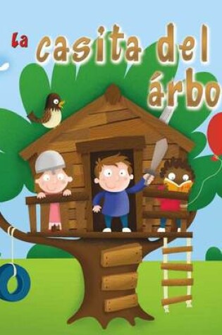 Cover of La Casita del Arbol (the Tree Fort)