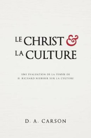Cover of Le Christ Et La Culture (Christ and Culture Revisited)