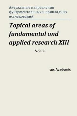 Cover of Topical Areas of Fundamental and Applied Research XIII. Vol. 2