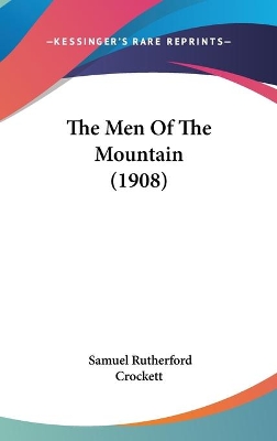 Book cover for The Men Of The Mountain (1908)