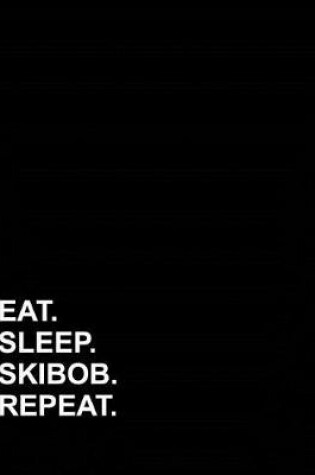 Cover of Eat Sleep Skibob Repeat