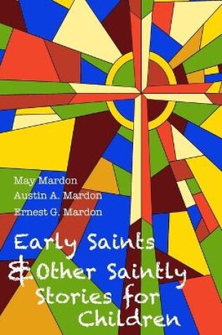 Cover of Early Saints and Other Saintly Stories for Children