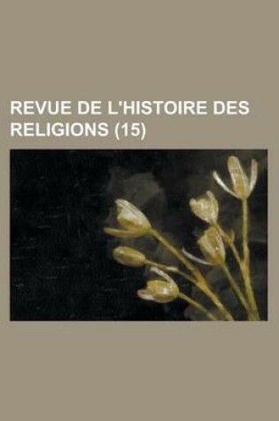 Cover of Revue de L'Histoire Des Religions (15)