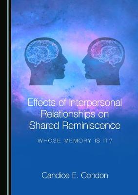 Cover of Effects of Interpersonal Relationships on Shared Reminiscence