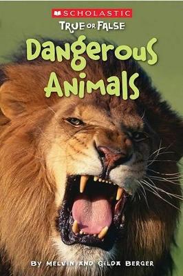 Book cover for Dangerous Animals (Scholastic True or False)