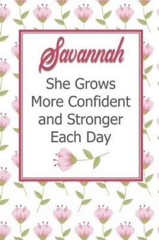 Cover of Savannah She Grows More Confident and Stronger Each Day