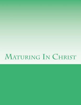 Book cover for Maturing In Christ