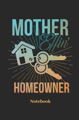 Book cover for Mother Effin Homeowner Notebook