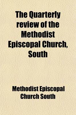 Book cover for The Quarterly Review of the Methodist Episcopal Church, South (Volume 6)