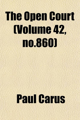 Book cover for The Open Court (Volume 42, No.860)