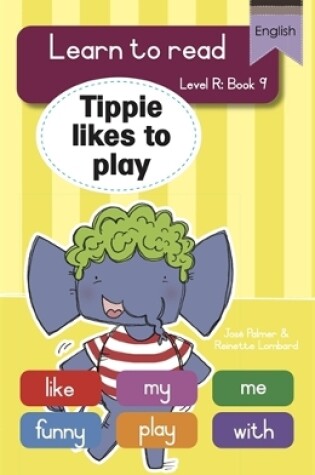 Cover of Learn to read (Level R Big Book 9): Tippie likes to play