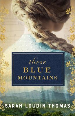 Book cover for These Blue Mountains