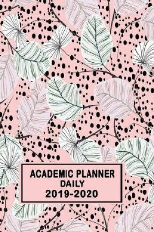 Cover of Academic Planner Daily 2019-2020