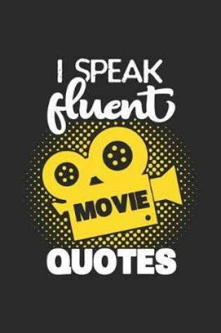 Cover of I Speak Fluent Movie Quotes