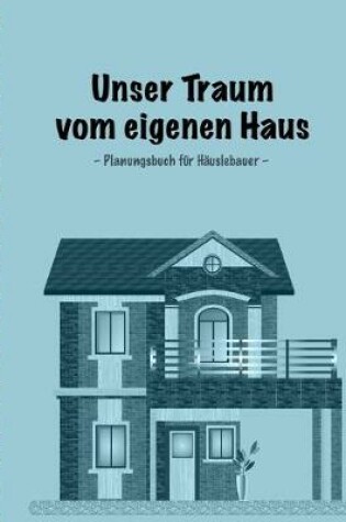 Cover of Unser Traum vom eigenen Haus