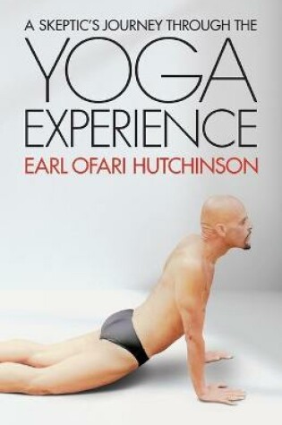 Cover of A Skeptic's Journey Through the Yoga Experience