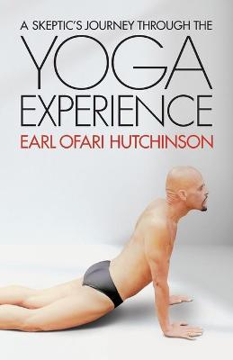 Book cover for A Skeptic's Journey Through the Yoga Experience