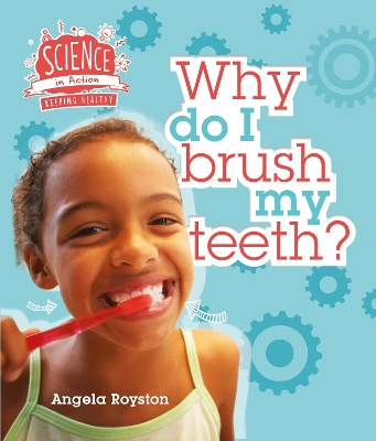 Book cover for Keeping Healthy: Why Do I Brush My Teeth?