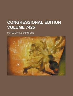 Book cover for Congressional Edition Volume 7425