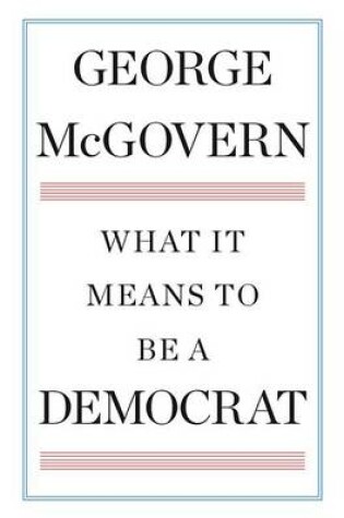 Cover of What It Means to Be a Democrat