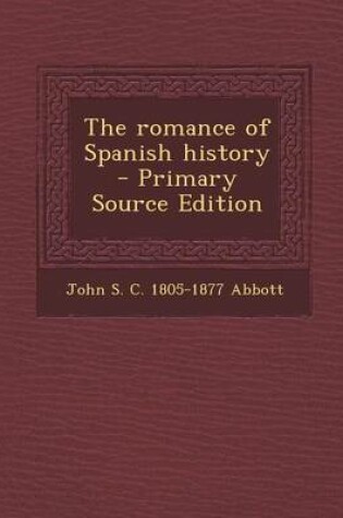 Cover of The Romance of Spanish History