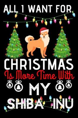 Book cover for All i want for Christmas is more time with my Shiba inu