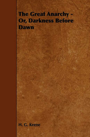 Cover of The Great Anarchy - Or, Darkness Before Dawn