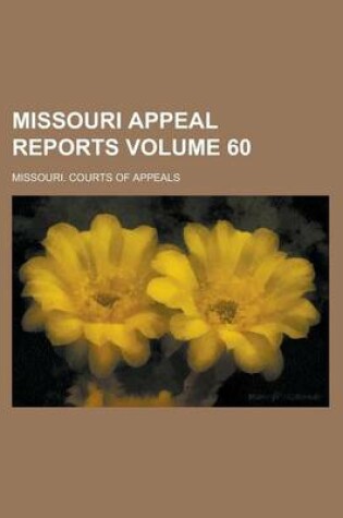 Cover of Missouri Appeal Reports Volume 60